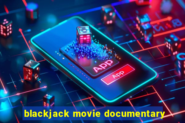 blackjack movie documentary