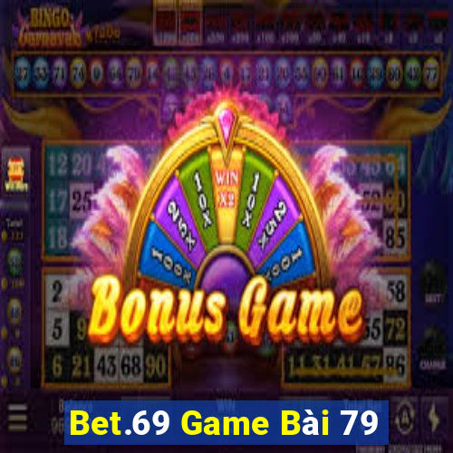 Bet.69 Game Bài 79