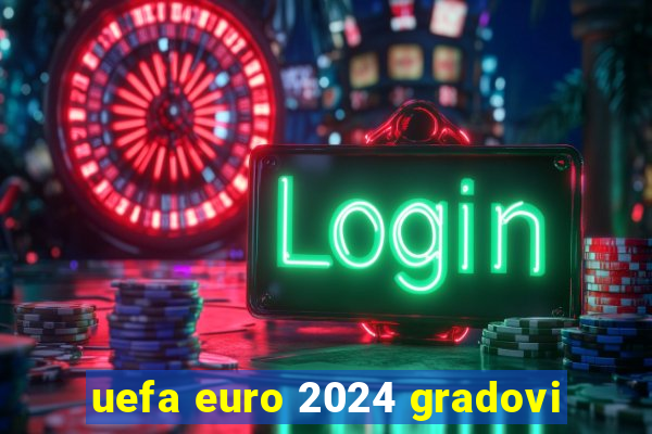 uefa euro 2024 gradovi