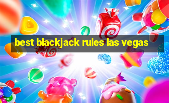 best blackjack rules las vegas