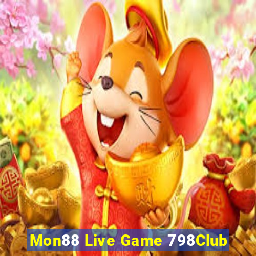 Mon88 Live Game 798Club