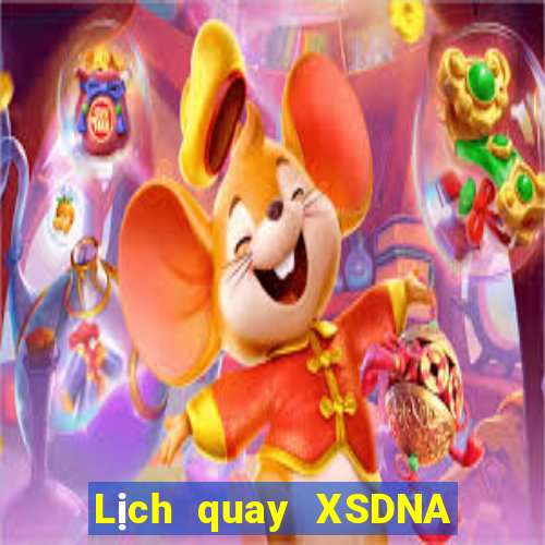 Lịch quay XSDNA ngày 30