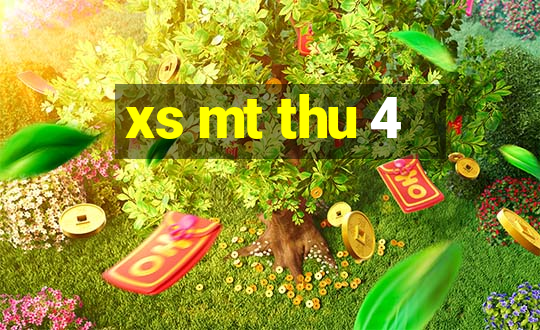 xs mt thu 4