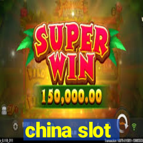 china slot