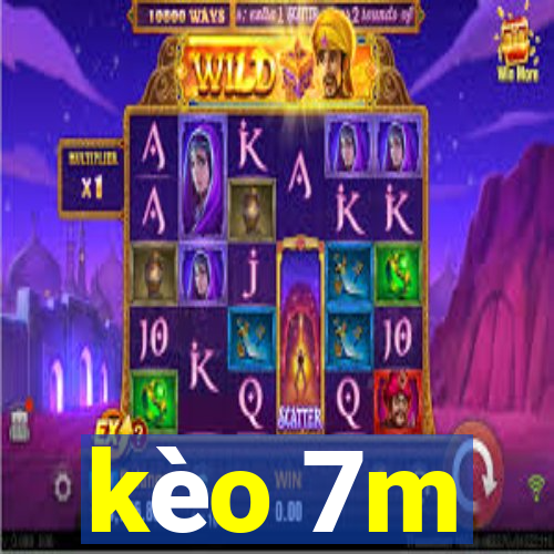 kèo 7m