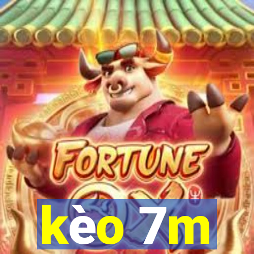 kèo 7m