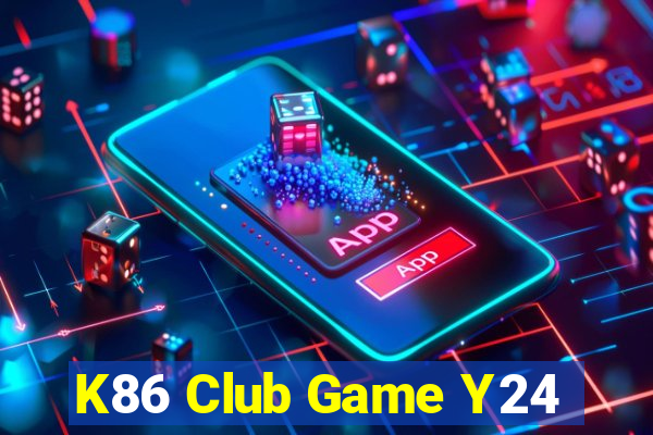 K86 Club Game Y24