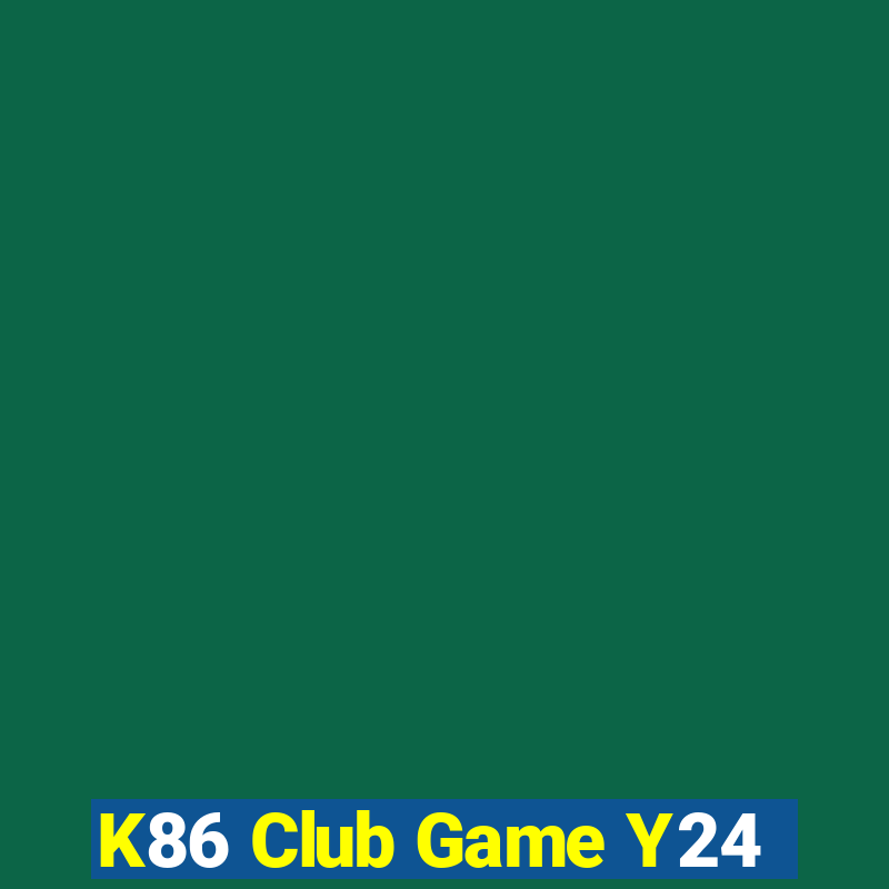 K86 Club Game Y24