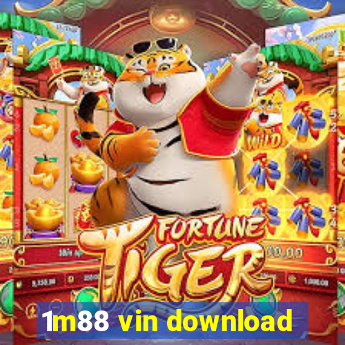 1m88 vin download