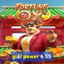 giải power 6 55