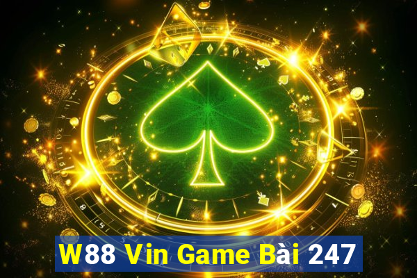 W88 Vin Game Bài 247