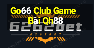 Go66 Club Game Bài Qh88