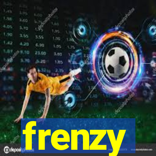 frenzy