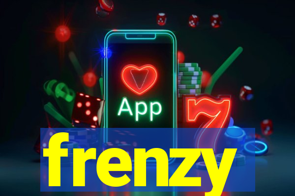 frenzy