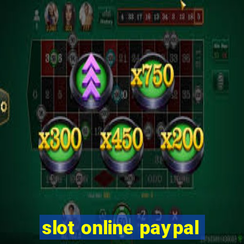 slot online paypal