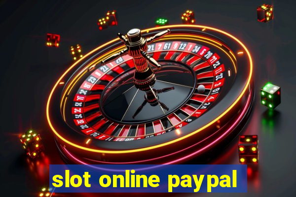 slot online paypal