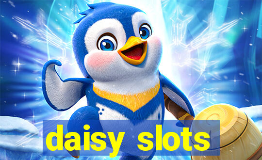 daisy slots