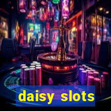 daisy slots