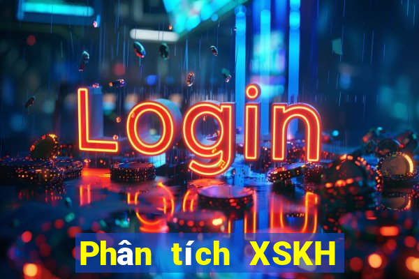 Phân tích XSKH ngày 20