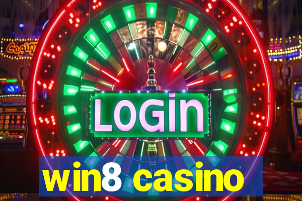 win8 casino