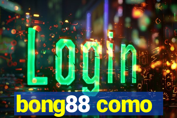 bong88 como