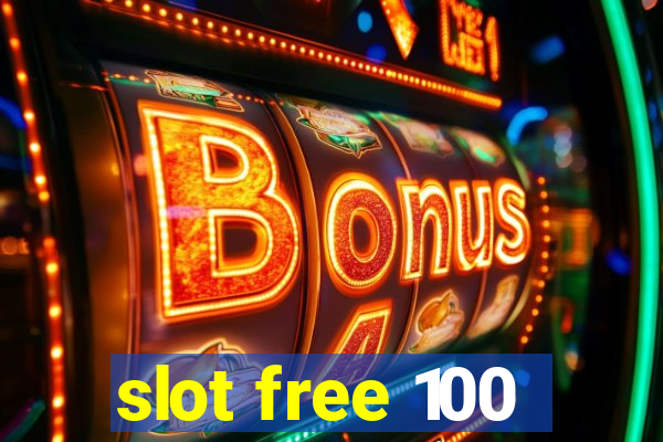 slot free 100