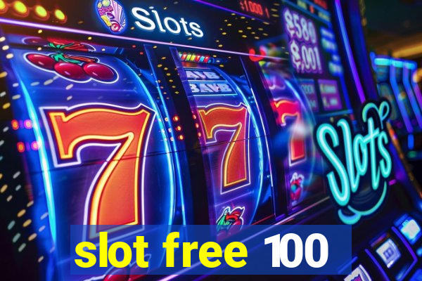 slot free 100