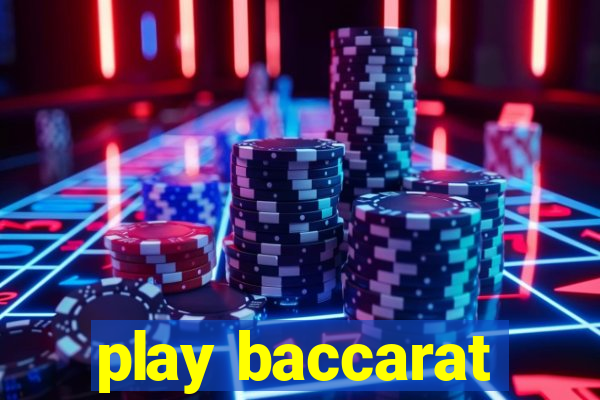 play baccarat