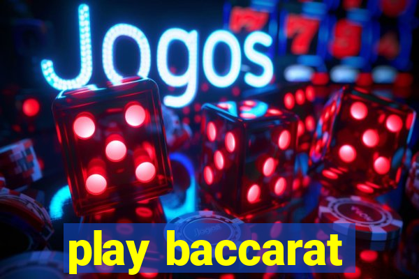 play baccarat