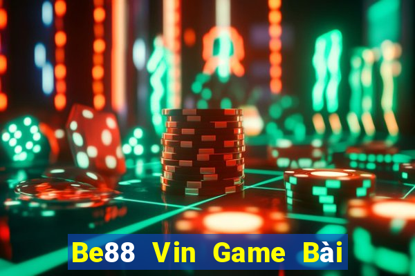 Be88 Vin Game Bài Xanh 9