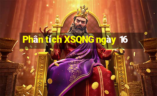 Phân tích XSQNG ngày 16