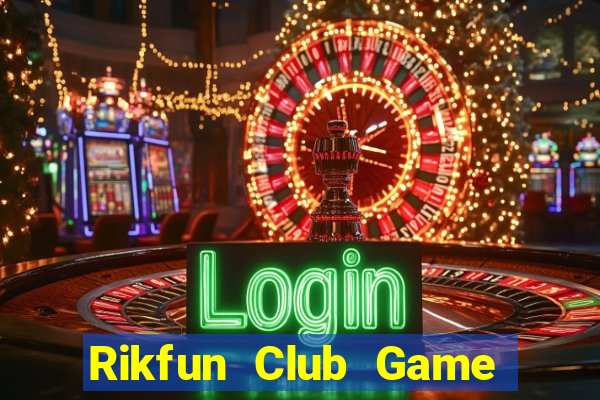 Rikfun Club Game Bài Fa88 Apk