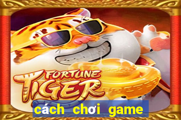 cách chơi game bắn cá trên máy tính