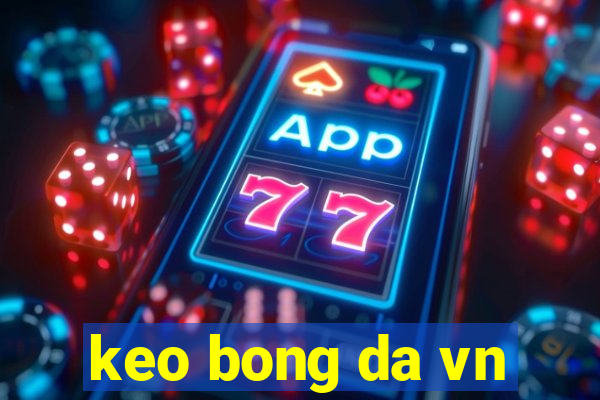 keo bong da vn