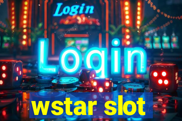 wstar slot