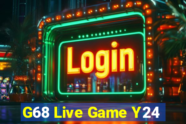 G68 Live Game Y24