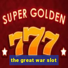 the great war slot