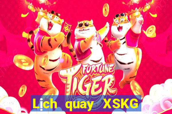 Lịch quay XSKG ngày 31