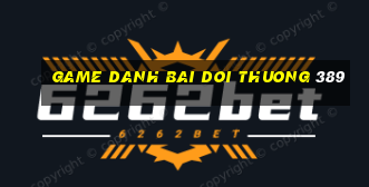 game danh bai doi thuong 389