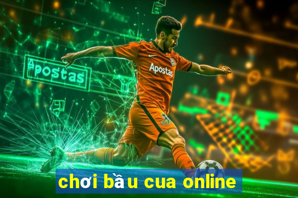 chơi bầu cua online