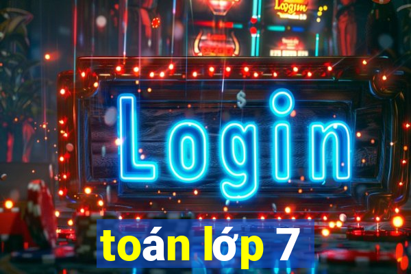 toán lớp 7