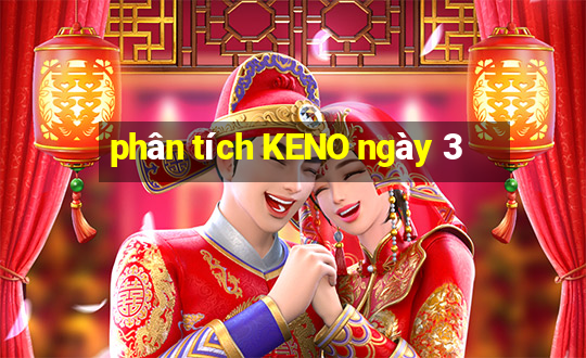 phân tích KENO ngày 3