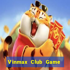 Vinmax Club Game Bài Vic