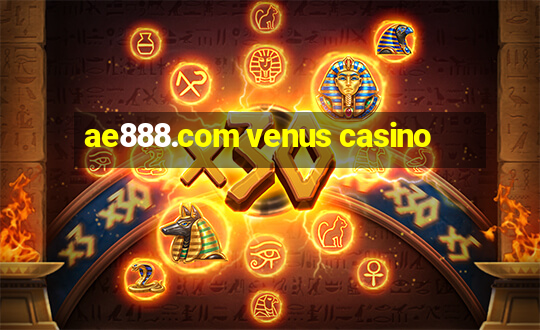 ae888.com venus casino