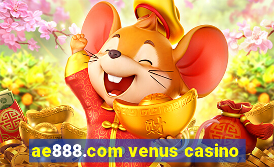 ae888.com venus casino