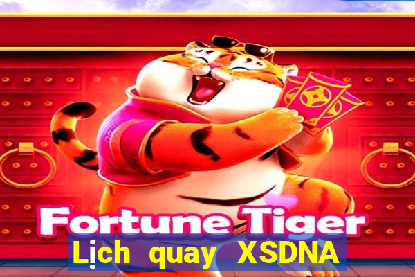 Lịch quay XSDNA Thứ 3