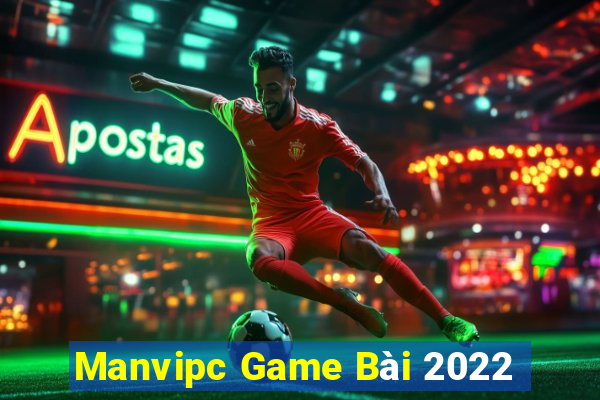 Manvipc Game Bài 2022