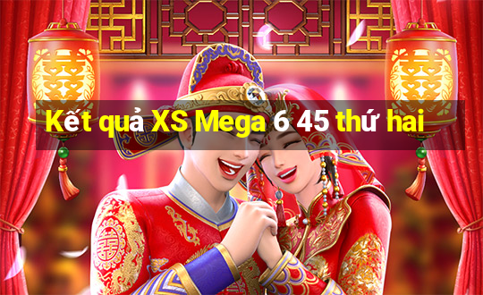 Kết quả XS Mega 6 45 thứ hai