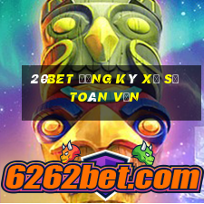 20bet Đăng ký xổ số toàn vẹn