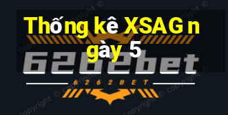 Thống kê XSAG ngày 5